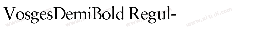 VosgesDemiBold Regul字体转换